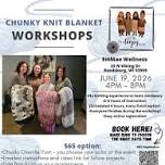 Chunky Knit Blanket Workshop at EmMae Wellness Shop