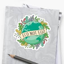 Ships well protected in a plastic sleeve, backing… 2021 Eco Not Ego Raise Awareness For Climate Change Sticker By Rawresh6 Earth Drawings Earth Day Drawing Save Earth Drawing