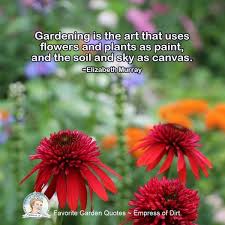 Get inspired by these famous gardening quotes and old proverbs. 37 Favorite Garden Quotes Memes And Quirky Expressions Empress Of Dirt