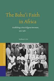 Baha'is believe god is unknowable; The Baha I Faith In Africa Establishing A New Religious Movement 1952 1962 Brill