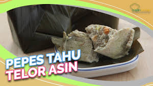 Kukus selama 25 sampai 35 menit hingga botok matang. Resep Pepes Tahu Telor Asin Kok Bisa Seenak Ini Ya Youtube