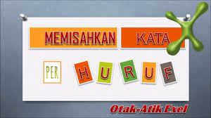 Cara Memisahkan Kata Per Huruf
