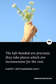 Aug 13, 2021 · august 13, 2021. International Lefthanders Day Quotes Wishes Greetings