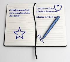 Propoziția circumstanțială de loc rezumat propoziția circumstanțială de loc este propoziția subordonată care îndeplinește funcția de complement circumstanțial de loc. Complementul Circumstantial De Mod Lectie Clasa A Viii A