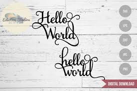 Download Hello World Cake Topper Svg By Eclectionstudios Thehungryjpeg Com