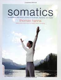 Unlocking your body (#w307) dvd $34.95 90 minutes. Pdf Download Somatics Reawakening The Mind S Control Of Movement Flexibility And Health Online Library By Thomas Hanna Beny76f7ft7f6tfer