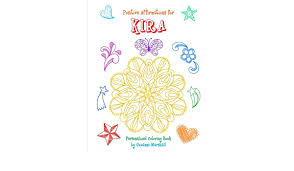 4.7 out of 5 stars. Positive Affirmations For Kira Personalized Book Coloring Book With Positive Affirmations For Kids Affirmations For Kids Personalized Books Coloring Books For Kids Gifts For Kids Amazon Co Uk Marshall Suzanne 9781543072464 Books