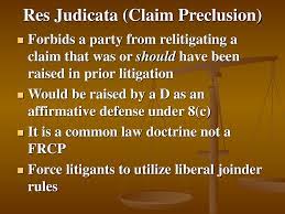Doctrine of res judicata that prohibits the same parties from relitigating the same cause of action after there has been a final judgment on the merits. Res Judicata Claim Preclusion Collateral Estoppel Issue Preclusion Ppt Download