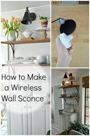 How To Make A Diy Wireless Wall Sconce Wireless Wall Sconce Diy Sconces Sconces Living Room