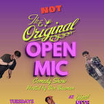 NOT The Original Open Mic