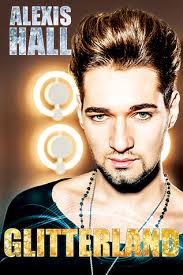 Glitterland by Alexis Hall