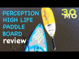 Maybe you would like to learn more about one of these? Review Perception High Life 11 0 Paddle Board Hybrid Tips W Ty Youtube
