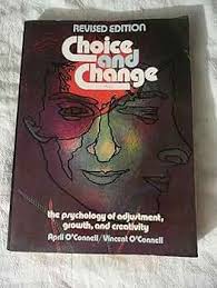 Choice and change: The psychology of adjustment, growth, and creativity:  9780131330665: O'Connell, April: Libros