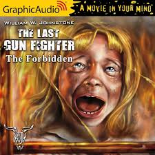 Amazon.com: The Forbidden [Dramatized Adaptation]: 9798200817252:  Johnstone, William W, Patton, Bryan, Graybill, Christopher, Clemence, Andy,  Aselford, Terence, Shelby, Mort, Carbone, Karen, Konicek, James, Lynch,  Dylan, Replogle, Michael, Delany ...