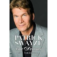 Patrick Swayze: The Dreamer (Paperback)