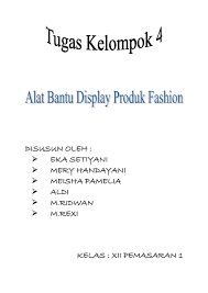 Fixture adalah alat untuk menempatkan produk atau disebut dengan rak. Doc Disusun Oleh Kelas Xii Pemasaran 1 Notiya Tiya Academia Edu