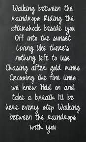 Love This Song Between The Raindrops From Lifehouse Featuring Nata One Of My Loves We Re All Mad In Our Own Way Colours Paint The Grey Away Raind