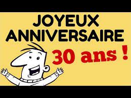 Joyeux Anniversaire Humour 30 Ans Youtube