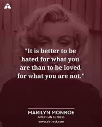 It Is Better To Be Hated For What You Are Than To Be Loved For What You Are Not Marilyn Monroe Marilynmonroe Inspirati Monroe Quotes Marilyn Monroe Quotes
