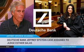 High Profile Deutsche Bank Jeffrey Epstein Case Assigned To Judge Esther Salas Greatgameindia