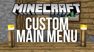 How To Make Your Own Custom Minecraft Menu Youtube