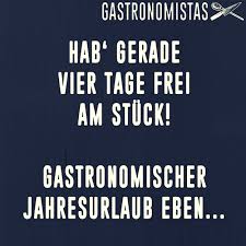 16 Spruche Die Nur Leute Kapieren Die In Der Gastronomie Arbeiten Spruche Montag Spruche Und Lustige Spruche