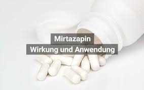 Mirtazapin Wirkung Anwendung Nebenwirkungen
