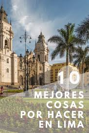 Lugares Para Visitar En Lima Top 10 2020 Peru Hop Viajar A Lima Peru Viaje Lima