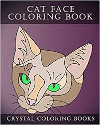 Categories mandala see also these coloring pages below: Cat Face Coloring Book 30 Easy Line Drawing Cat Face Coloring Pages 22 Crystal Coloring Books Amazon Com Mx Libros