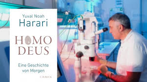 Bei uns hat sich kaum etwas verändert. Yuval Noah Harari Homo Deus Warum Der Mensch Sein Eigener Gott Ist Archiv