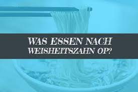 Essen Nach Weisheitszahn Op Ernahrung Weisheitszahn Op Net