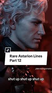 ART BY @rotatingremains Rare Astarion Lines Part 12 1. It’s my back, my  skin, my business. 2. Ahaha, oh but you protest too much, now I know you  were practicing your swordplay. 3. Should it be doing ...