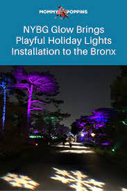 Nybg Glow Brings New Holiday Lights To The Bronx Mommy Poppins Things To Do With Kids Holiday Lights Holiday Window Display Kids Things To Do
