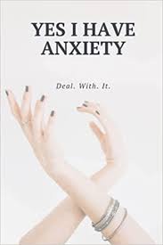 Yes i have anxiety deal with it book 2. The Best Yes I Have Anxiety Book Of 2021 Reviewed And Top Rated