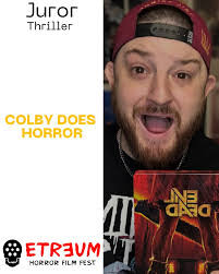 Colby @colby.does.horror, juror in the thriller Feature Category in the  @etreumhorrorfilmfest along side Ian Van Ghoul @ianvanghoul
