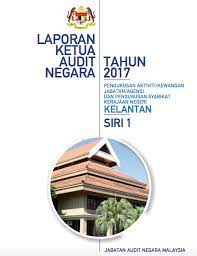 Ringkasan laporan audit 1mbd 2018. Audit Akui Prestasi Kelantan Cemerlang
