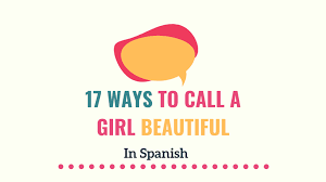 Do you think it's too long? Win Her Heart 17 Ways To Call A Girl Beautiful In Spanish Tell Me In Spanish