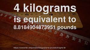 4 Kg To Lb How Much Is 4 Kilograms In Pounds Convert
