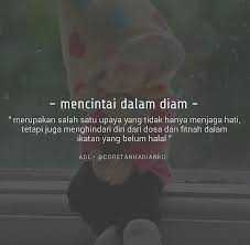 Mencintai Dalam Diam Bukan Hanya Karena Membungkam Mulut Untuk Tidak Mengutarakannya Pada Dia Bukan Hanya Tentang Kita Yang Memperju Cinta Motivasi Jatuh Cinta