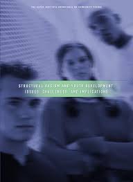 S T R U C T U R A L R A C I S M A N D Y O U T H D E V E L O P M E N T: I S  S U E S , C H A L L E N G E S , A N D I M P L I C AT