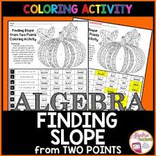Students Will Find The Slope Of A Line Using The Slope Formula Given Two Points In This 10 Problem Coloring Activi Thanksgiving Algebra Algebra Teaching Math