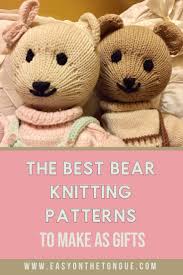 Whether you're just learning how to knit or you're in search of the perfect knitting pattern for your next project, we're sharing ideas that will have you excited to pick up your needles. The Best Bear Knitting Patterns To Make As Gifts