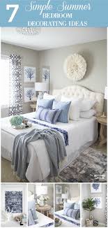 Your bedroom is where you rest and recharge after a long, hectic day, so there's no reason why you wouldn't want it to feel like a retreat. 7 Simple Summer Bedroom Decorating Ideas Setting For Four