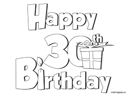 Happy 30 Birthday Coloring Page Birthday Coloring Pages Happy 30th Birthday Coloring Pages