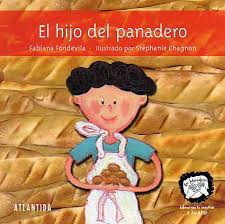 3 se dice que en francia, en una famosa panadería, trabajaba un ayudante una masa que le encargó el jefe panadero. Ell Hijo Del Panadero Resena 7 Calderos Magicos Literatura Infantil