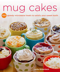How to make speedy ice cream cake : Mug Cakes 100 Speedy Microwave Treats To Satisfy Your Sweet Tooth Bilderback Leslie 9781250026583 Amazon Com Books