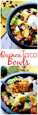 Quinoa Taco Bowls Recipe Food Healthy Cooking Healthy Dinner