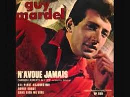 Guy Mardel N Avoue Jamais 1965 Songs To Sing Guys Songs