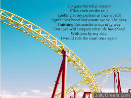 Life truly is a roller coaster. Poems About Life And Love