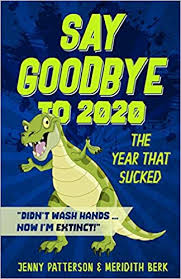 2020 1 oz silver james bond bar. Say Goodbye To 2020 The Year That Sucked Patterson Jenny Berk Meridith 9798553718459 Amazon Com Books